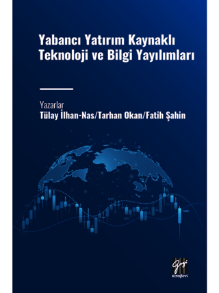 Yabancı Yatırım Kaynaklı Teknoloji ve Bilgi Yayılımları