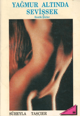 Yağmur Altında Sevişsek