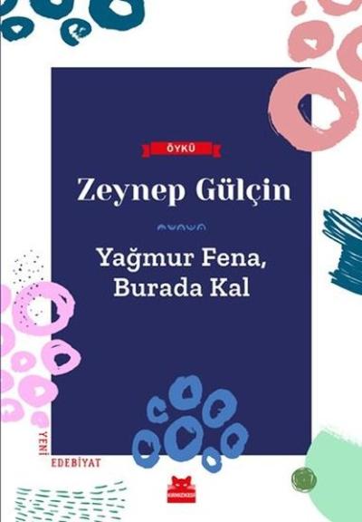Yağmur Fena Burada Kal