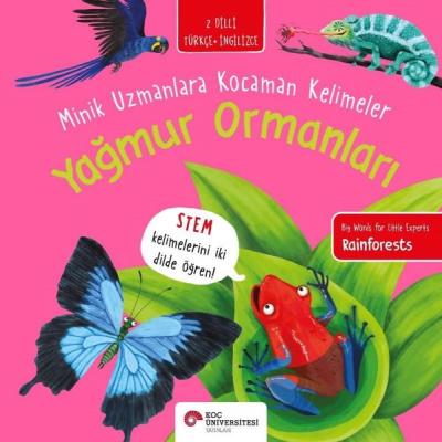 Yağmur Ormanları - Minik Uzmanlara Kocaman Kelimeler - 2 Dilli Türkçe 