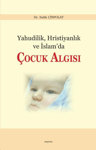 Yahudilik, Hristiyanlık ve İslam’da Çocuk Algısı