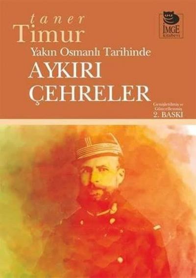 Yakın Osmanlı Tarihinde Aykırı Çehreler Taner Timur