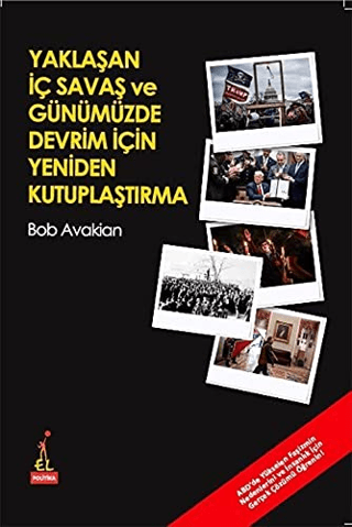 Yaklaşan İç Savaş ve Günümüzde Devrim İçin Yeniden Kutuplaştırma