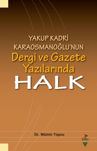 Yakup Kadri Karaosmanoğlu’nun Dergi ve Gazete Yazılarında Halk