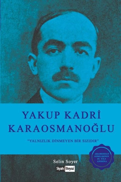 Yakup Kadri Karaosmanoğlu-Yalnızlık Dinmeyen Bir Sızıdır