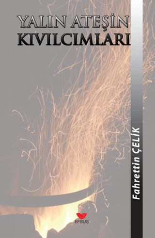 Yalın Ateşin Kıvılcımları