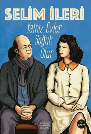 Yalnız Evler Soğuk Olur