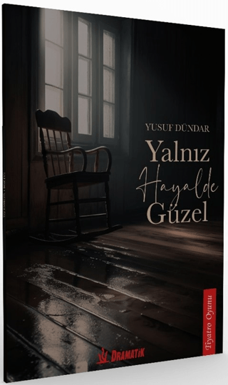 Yalnız Hayalde Güzel