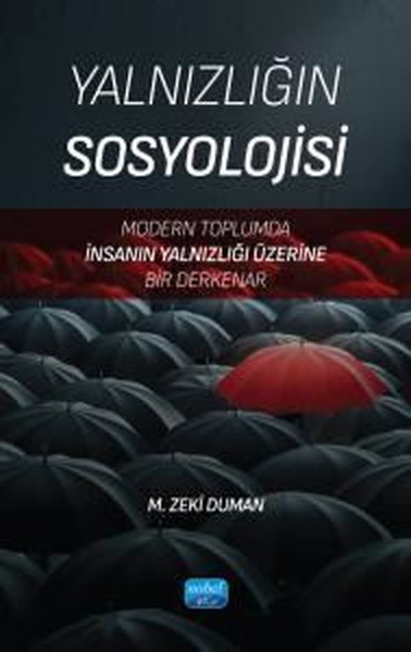Yalnızlığın Sosyolojisi - Modern Toplumda İnsanın Yalnızlığı Üzerine Bir Derkenar
