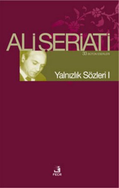 Yalnızlık Sözleri 1 Ali Şeriati