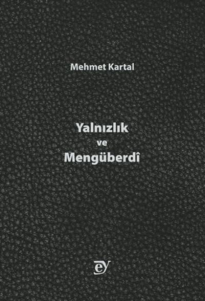 Yalnızlık ve Mengüberdi Mehmet Kartal