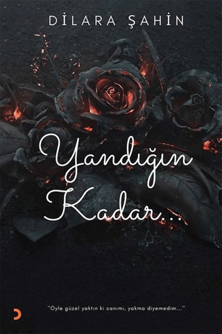 Yandığın Kadar
