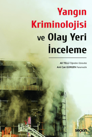 Yangın Kriminolojisi ve Olay Yeri İnceleme