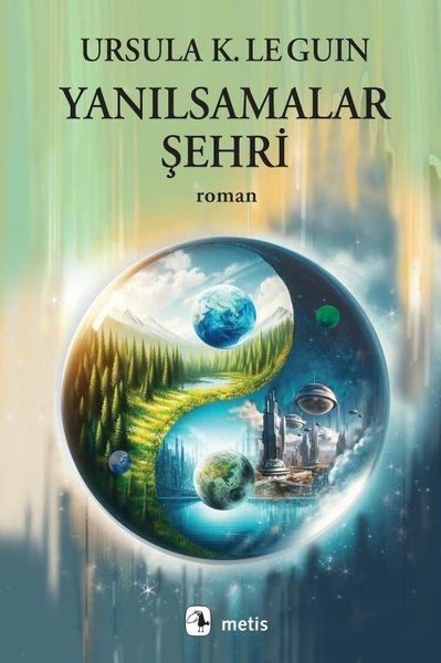 Yanılsamalar Şehri Ursula K. Le Guin