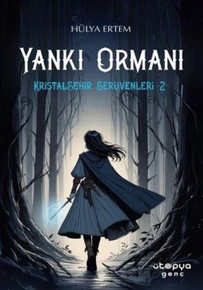 Yankı Ormanı - Kristalşehir Serüvenleri 2