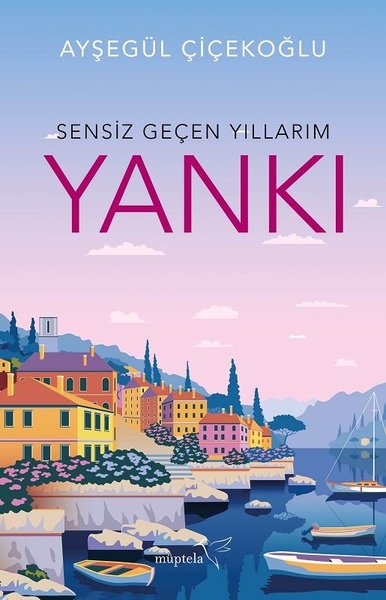 Yankı-Sensiz Geçen Yıllarım