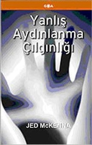 Yanlış Aydınlanma Çılgınlığı