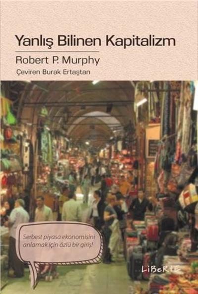 Yanlış Bilinen Kapitalizm Robert P. Murphy
