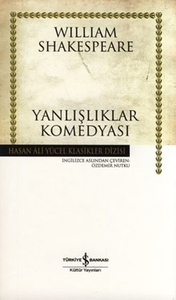 Yanlışlıklar Komedyası - Hasan Ali Yücel Klasikleri (Ciltli)