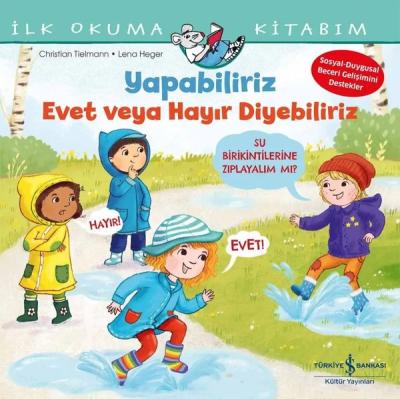 Yapabiliriz Evet veya Hayır Diyebiliriz -  İlk Okuma Kitabım