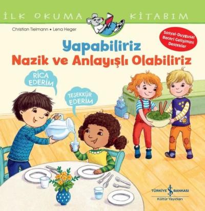 Yapabiliriz Nazik ve Anlayışlı Olabiliriz - İlk Okuma Kitabım Christia