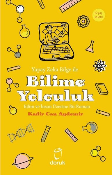 Yapay Zeka Bilge İle Bilime Yolculuk - Bilim ve İnsan Üzerine Bir Roman