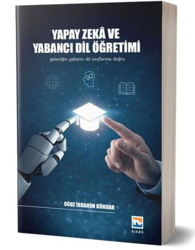 Yapay Zeka ve Yabancı Dil Öğretimi - Geleceğin Yabancı Dil Sınıflarına