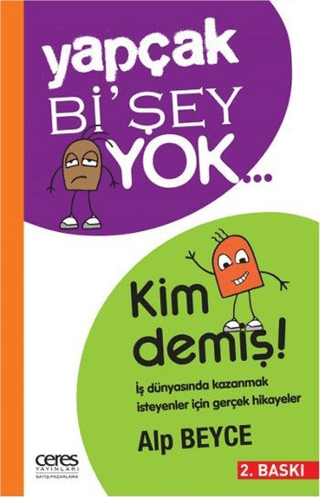 Yapçak Bi’şey Yok… Kim Demiş!