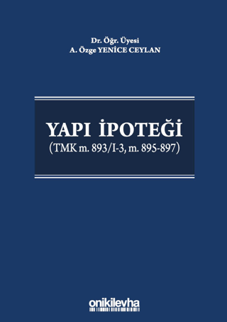 Yapı İpoteği (TMK m. 893/I-3, m. 895-897) (Ciltli)