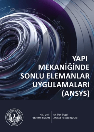 Yapı Mekaniğinde Sonlu Elemanlar Uygulamaları (ANSYS)