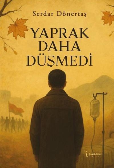 Yaprak Daha Düşmedi