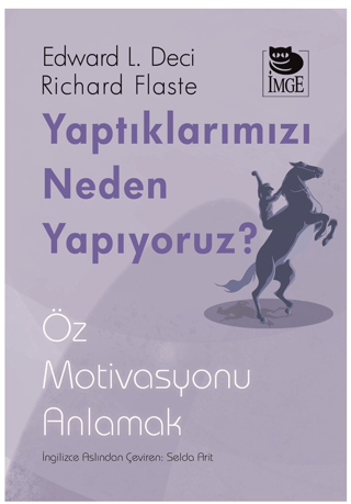 Yaptıklarımızı Neden Yapıyoruz?