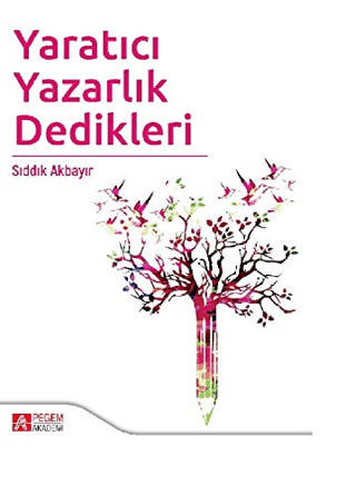 Yaratıcı Yazarlık Dedikleri