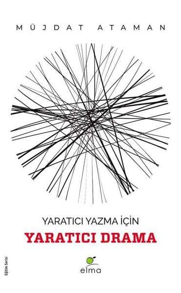Yaratıcı Yazma İçin Yaratıcı Drama - Eğitim Serisi
