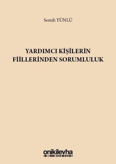 Yardımcı Kişilerin Fiillerinden Sorumluluk (Ciltli)
