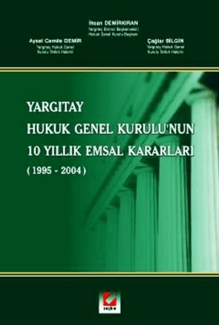 Yargıtay Hukuk Genel Kurulu'nun 10 Yıllık Emsal Kararları (Ciltli)