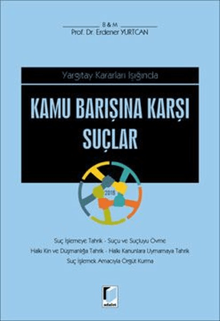 Yargıtay Kararları Işığında Kamu Barışına Karşı Suçlar