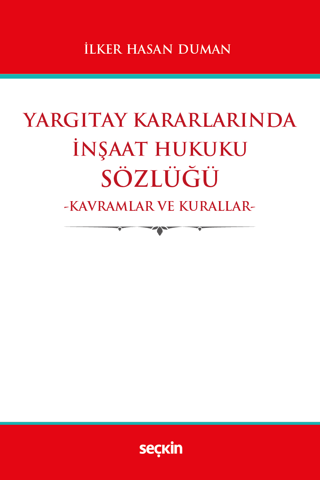 Yargıtay Kararlarında İnşaat Hukuku Sözlüğü