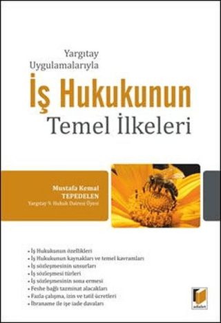 Yargıtay Uygulamalarıyla İş Hukukunun Temel İlkeleri