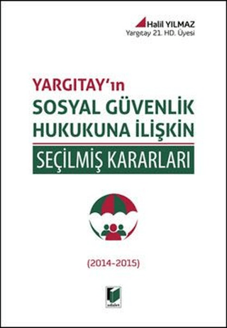 Yargıtay'ın Sosyal Güvenlik Hukukuna İlişkin Seçilmiş Kararları