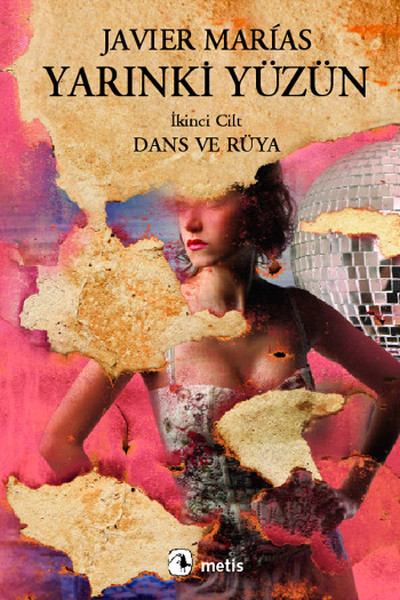 Yarınki Yüzün Cilt 2 - Dans ve Rüya Javier Marias