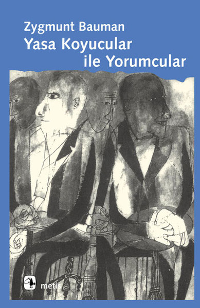Yasa Koyucular ve Yorumcular Zygmunt Bauman