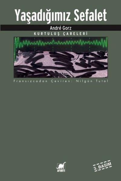 Yaşadığımız Sefalet %27 indirimli Andre Gorz