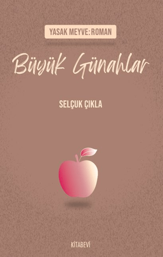 Yasak Meyve: Roman - Büyük Günahlar