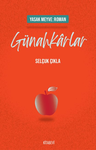 Yasak Meyve: Roman - Günahkarlar