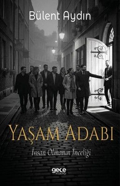 Yaşam Adabı - İnsan Olmanın İnceliği