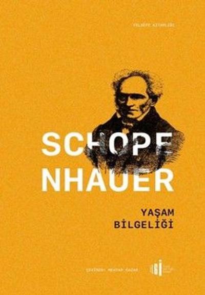 Yaşam Bilgeliği - Felsefe Kitaplığı Arthur Schopenhauer