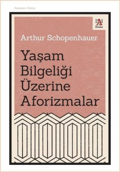 Yaşam Bilgeliği Üzerine Aforizmalar Arthur Schopenhauer