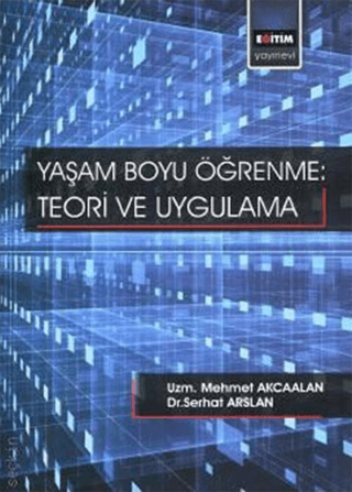 Yaşam Boyu Öğrenme - Teori Ve Uygulama