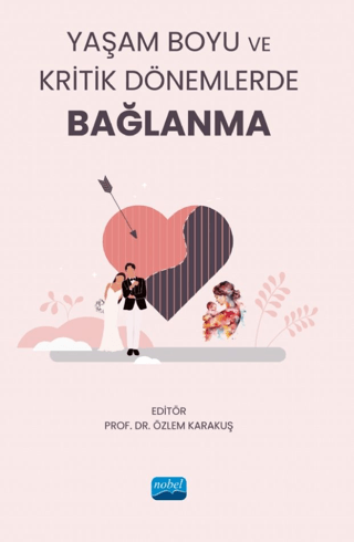 Yaşam Boyu ve Kritik Dönemlerde Bağlanma